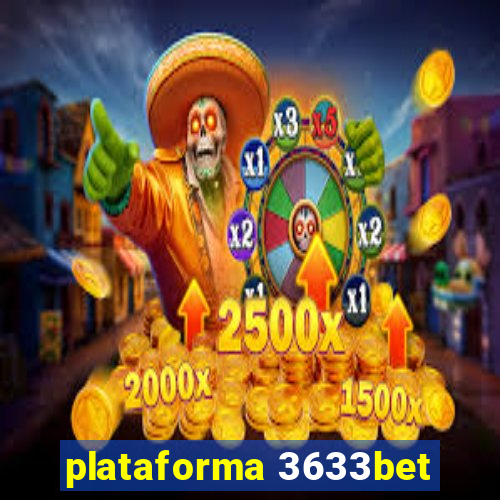 plataforma 3633bet